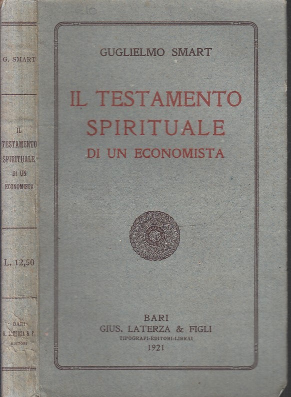 IL TESTAMENTO SPIRITUALE DI UN ECONOMISTA - SMART- LATERZA--- 1921- B- XFS97
