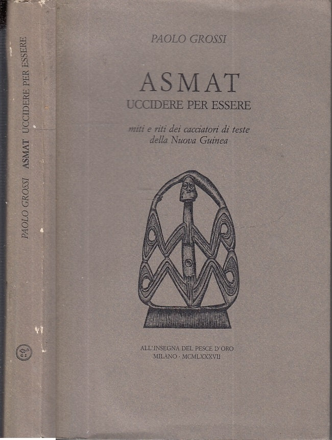 LN- ASMAT NUOVA GUINEA - GROSSI - ALL'INSEGNA DEL PESCE D'ORO--- 1987- BS- XFS97