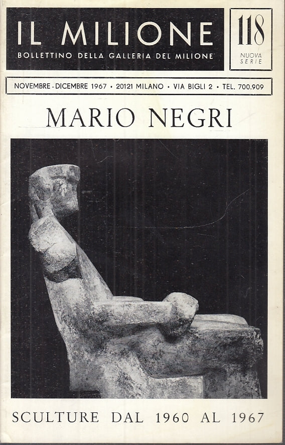 LT- CATALOGO IL MILIONE N.118 MARIO NEGRI SCULTURE 1960/1967----- 1967- S- XFS58
