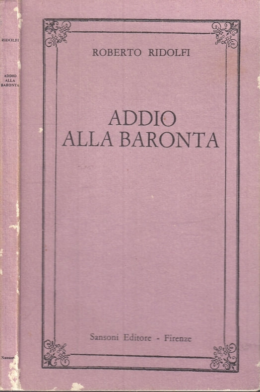 LN- ADDIO ALLA BARONTA - ROBERTO RIDOLFI - SANSONI --- 1985 - B - XFS58