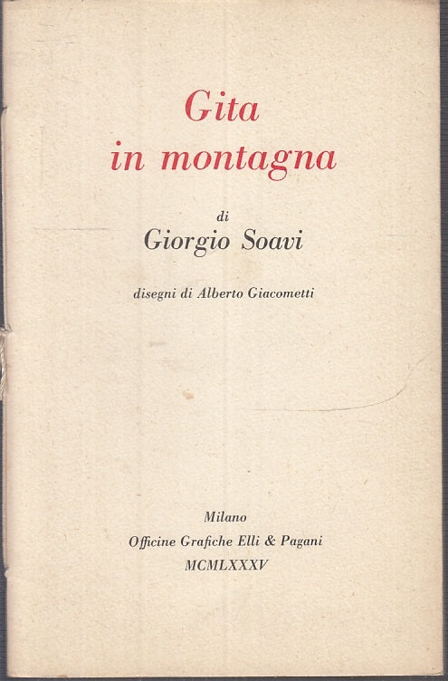 LN- GITA IN MONTAGNA ALBERTO GIACOMETTI - GIORGIO SOAVI ---- 1985 - S - XFS58