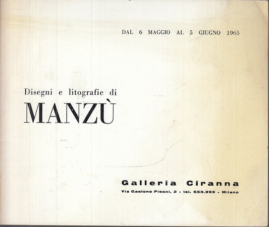 LT- DISEGNI E LITOGRAFIE DI MANZU' CATALOGO-- GALLERIA CIRANNA--- 1965- S- XFS58