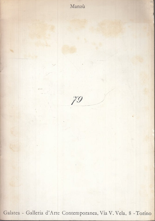 LT- MANZU' 79 CATALOGO-- GALATEA GALLERIA D'ARTE CONTEMPORANEA--- 1965- S- XFS58