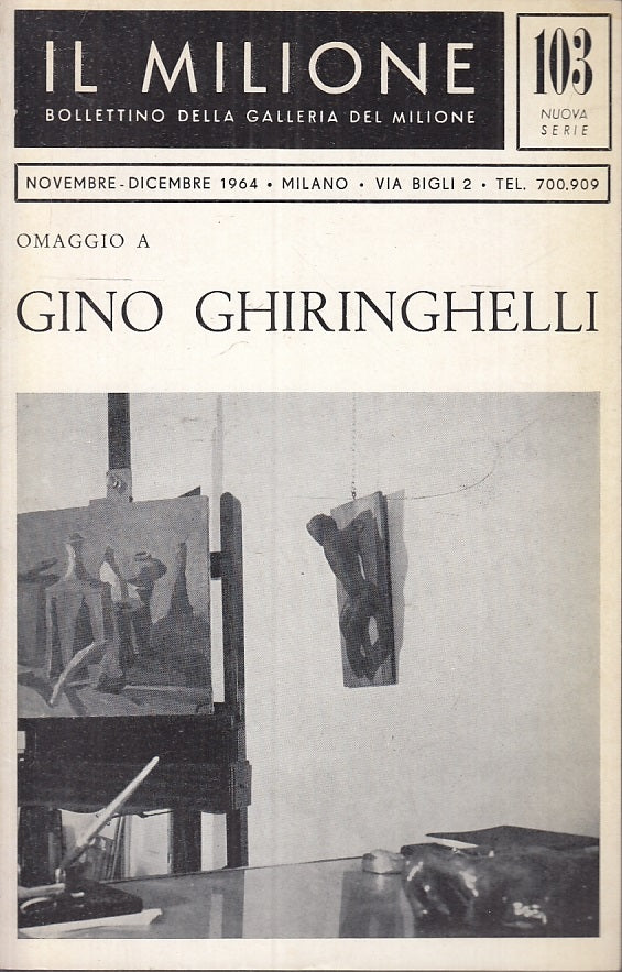 LT- CATALOGO IL MILIONE N.103 OMAGGIO A GINO GHIRINGHELLI ----- 1964 - B - XFS58