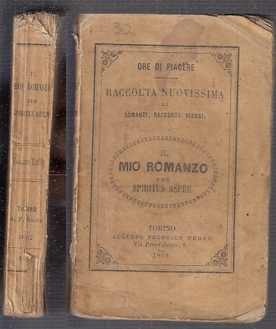 LN- IL MIO ROMANZO OVVERO GLOSSE UMORISTICHE - SPIRITUS ASPER---- 1862- B- XFS60