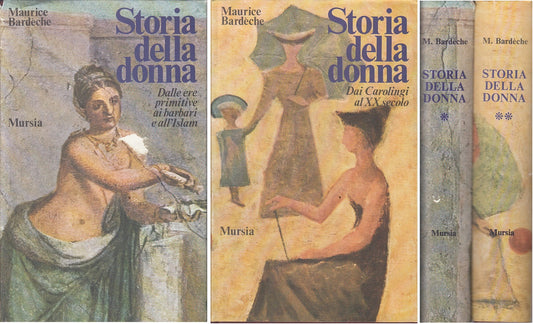 LS- STORIA DELLA DONNA 2 VOLL. - BARDECHE - MURSIA -- 1a ED.- 1973 - CS - ZFS175