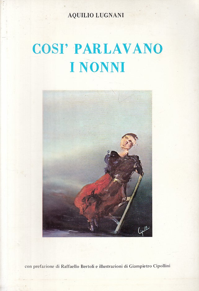 LZ- COSI PARLAVANO I NONNI MASSAROSA - LUGNANI - LUCCA --- 1985 - B - ZFS175