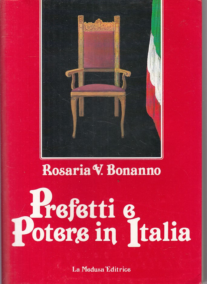 LS- PREFETTI E POTERE IN ITALIA - BONANNO - LA MEDUSA --- 1987 - BS - YFS630