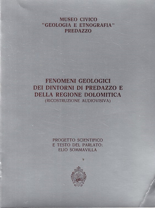 LZ- FENOMENI GEOLOGICI PREDAZZO REGIONE DOLOMITICA-- PREDAZZO--- 1990- S- YFS475
