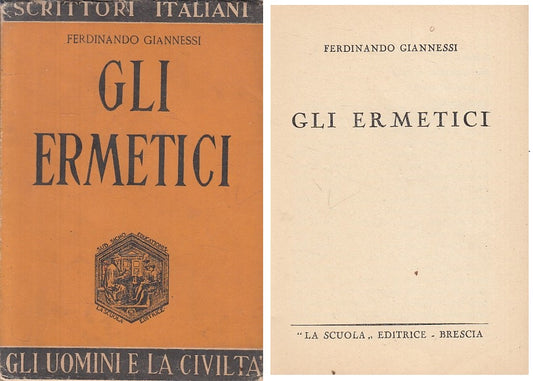 LS- GLI ERMETICI - GIANNESSI- LA SCUOLA- SCRITTORI ITALIANI-- 1951 - BS - YFS270