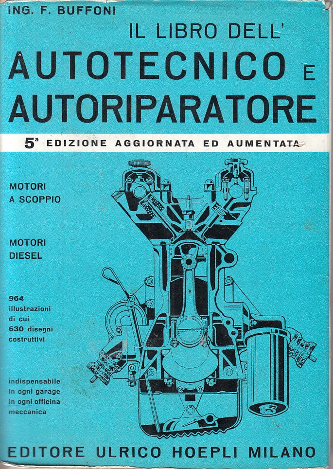 LZ- LIBRO AUTOTECNICA E AUTORIPARATORE - BUFFONI - HOEPLI --- 1960 - CS - YFS389
