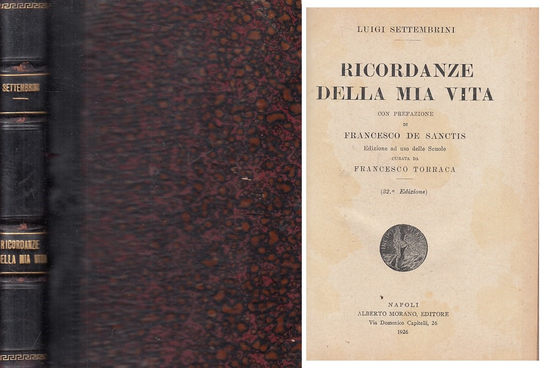 LN- RICORDANZE DELLA MIA VITA - SETTEMBRINI - MORANO --- 1926 - C - ZFS40