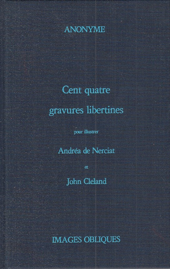 LX- CENT QUATRE GRAVURES LIBERTINES- ANONYME- IMAGES OBLIQUES--- 1979- C- YFS496