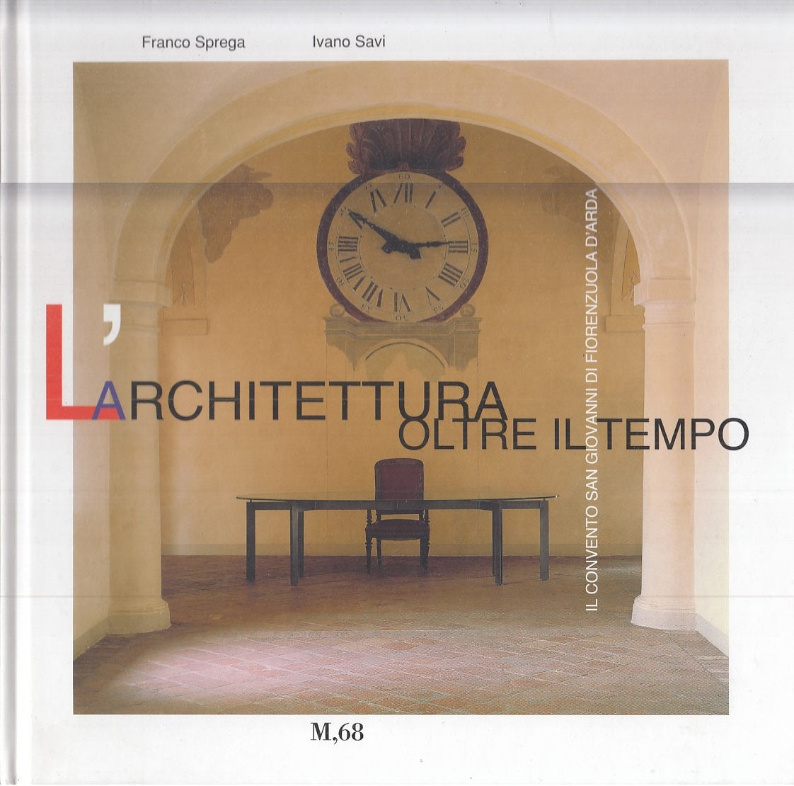 LZ- L'ARCHIETETTURA OLTRE IL TEMPO - FRANCO SPREGA - M,68 --- 2003 - C - YFS741