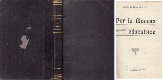LS- PER LA MAMMA EDUCATRICE - GENTILE - MILANO --- 1914 - C - ZFS65