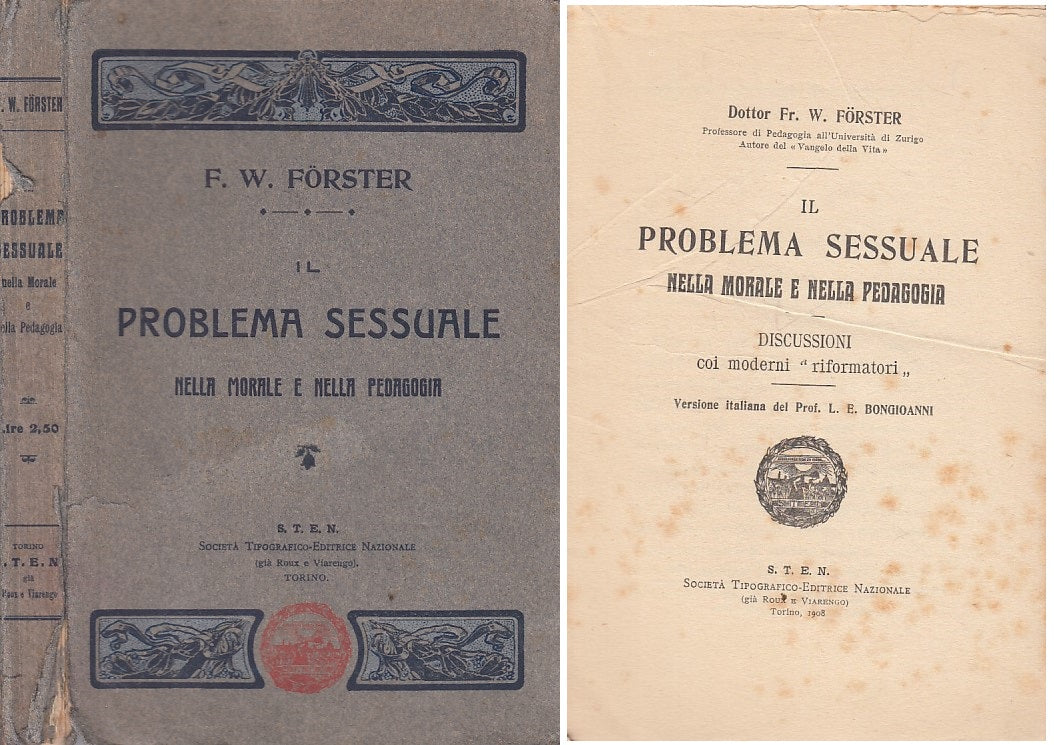LS- PROBLEMA SESSUALE MORALE E PEDAGOGIA - FORSTER - STEN --- 1908 - B - ZFS103