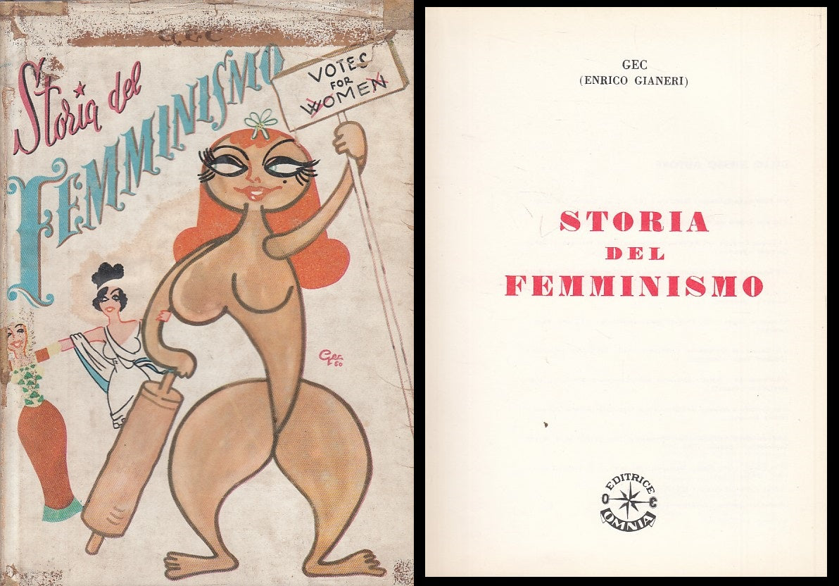 LS- STORIA DEL FEMMINISMO - GEC ENRICO GIANERI - OMNIA --- 1961 - CS - ZFS65