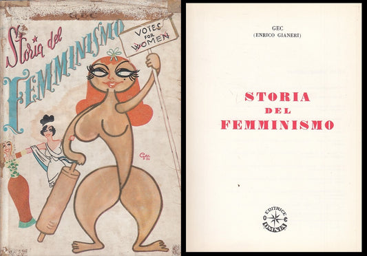 LS- STORIA DEL FEMMINISMO - GEC ENRICO GIANERI - OMNIA --- 1961 - CS - ZFS65