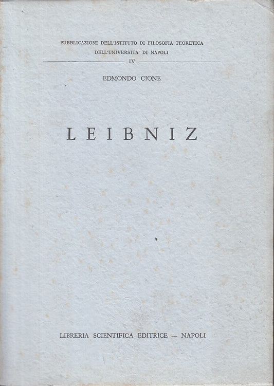 Leibniz - Edmondo Cione - Libreria Scientifica Filosofia Teoretica- 1964- ZFS201