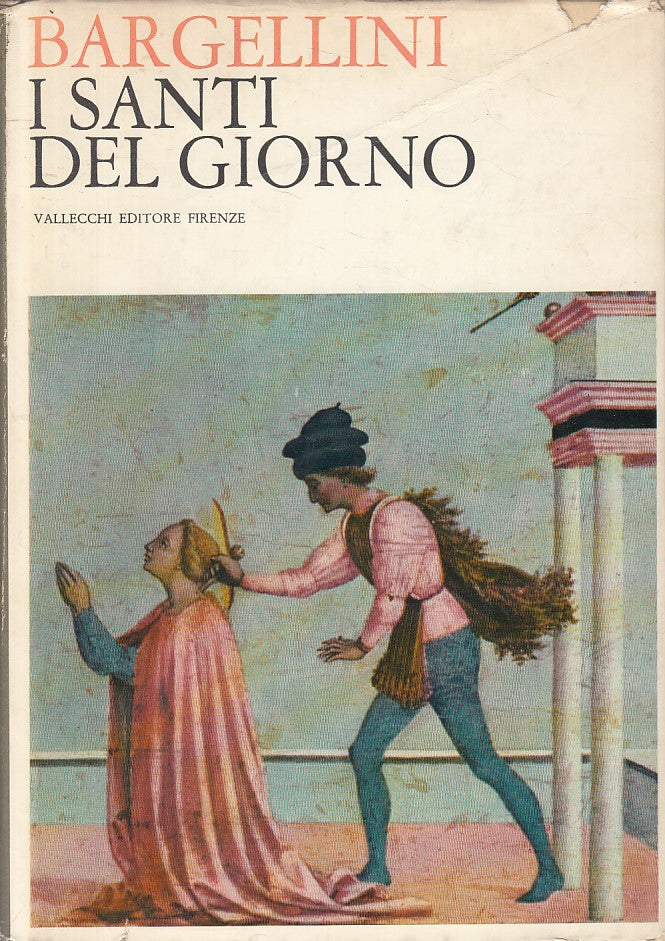 LD- I SANTI DEL GIORNO - BARGHELLINI - VALLECCHI --- 1958 - CS - ZFS201