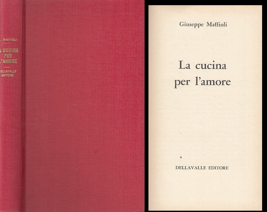 LK- LA CUCINA PER L'AMORE - MAFFIOLI - DELLAVALLE --- 1970 - C - ZFS201