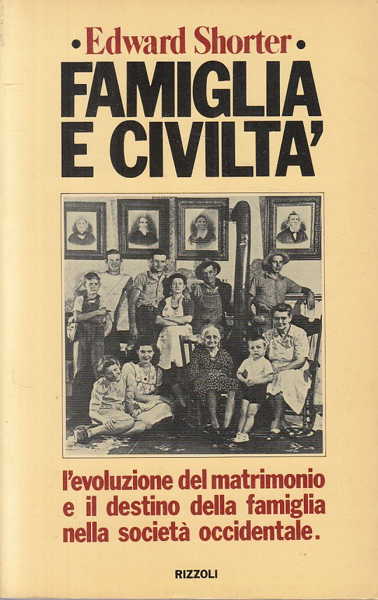 LS- FAMIGLIA E CIVILTA' - SHORTER - RIZZOLI -- 1a ED. - 1978 - B - ZFS201