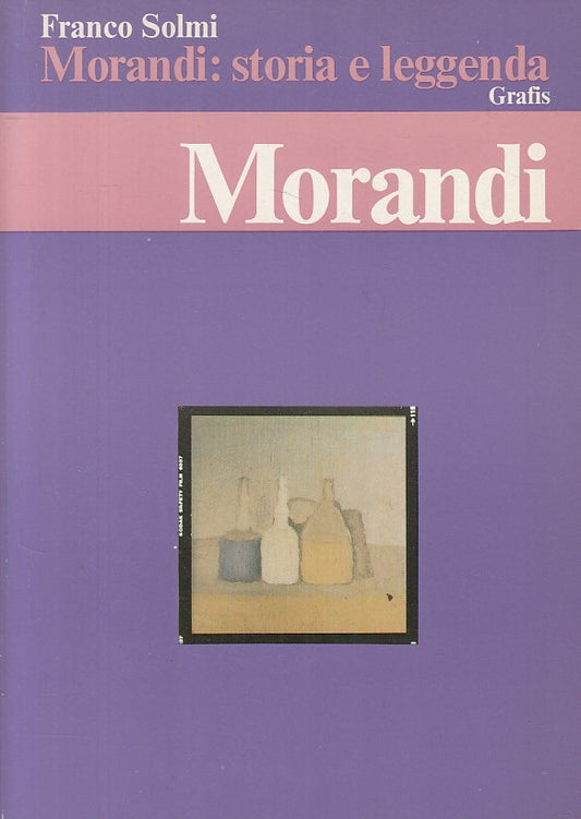 Morandi storia e leggenda- Franco Solmi- Grafis le Trasgressioni 1- 1978- ZFS201