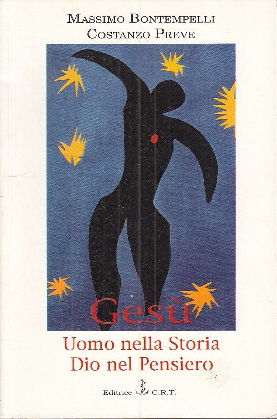 LS - GESU'. UOMO STORIA DIO PENSIERO - BONTEMPELLI - C.R.T. --- 1997 - B - ZFS64