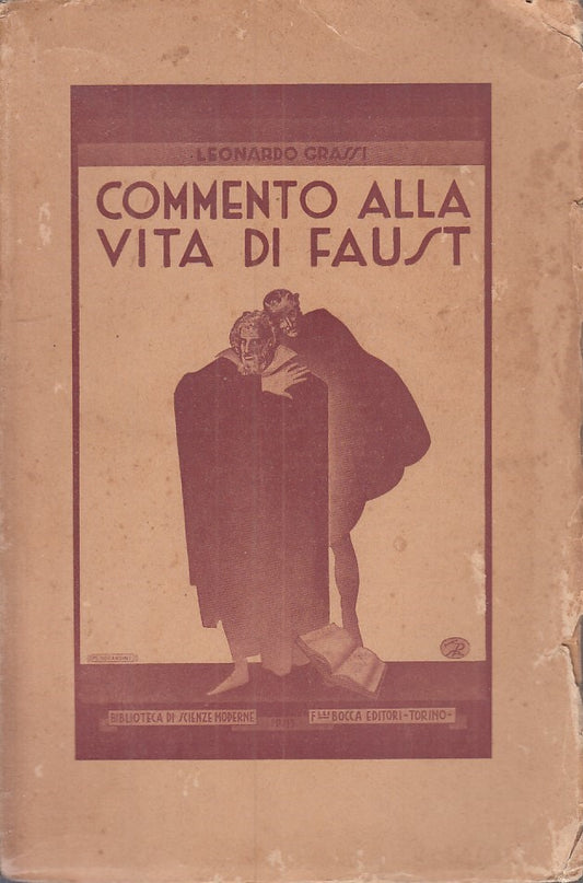 LZ - COMMENTO ALLA VITA DI FAUST- LEONARDO GRASSI- F.LLI BOCCA--- 1932- B- ZFS64