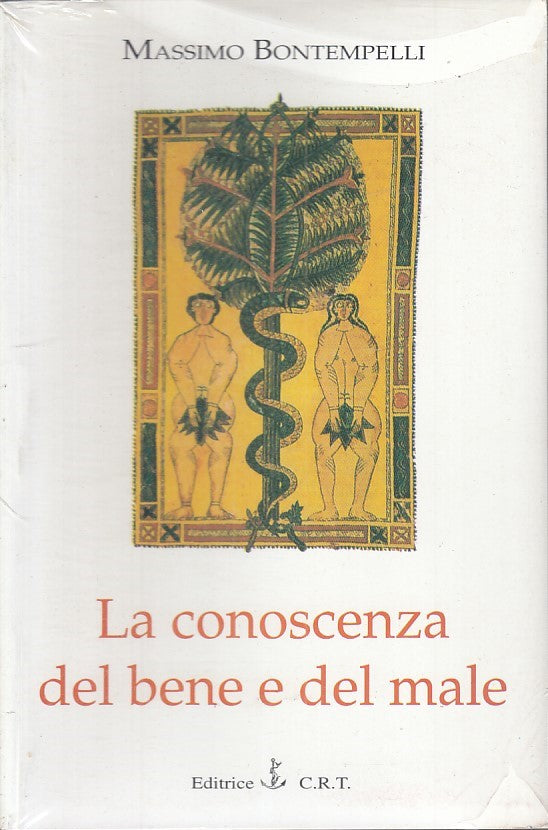 LS - LA CONOSCENZA DEL BENE E DEL MALE - BONTEMPELLI- C.R.T. --- 1998- B - ZFS64