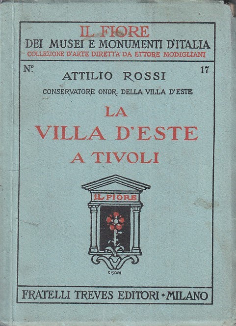 LV - LA VILLA D'ESTE A TIVOLI - ATTILIO ROSSI - F.LLI TREVES --- 1935- B - ZFS64