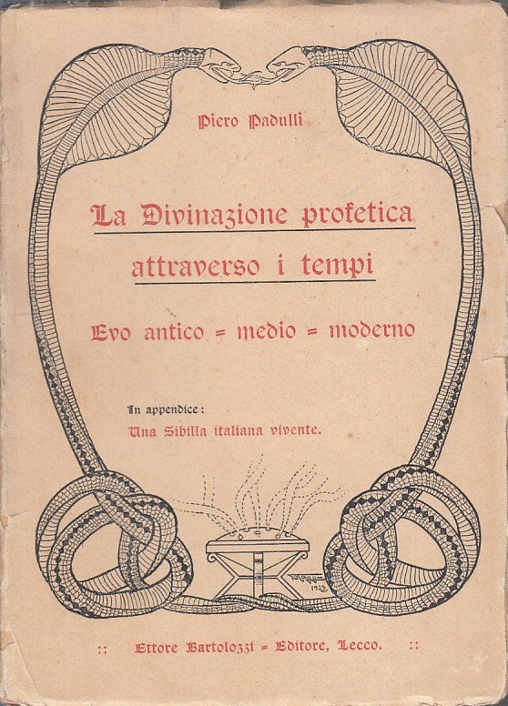 LZ - LA DIVINAZIONE PROFETICA ATTRAVERSO I TEMPI - PADULLI ---- 1923 - B - ZFS64