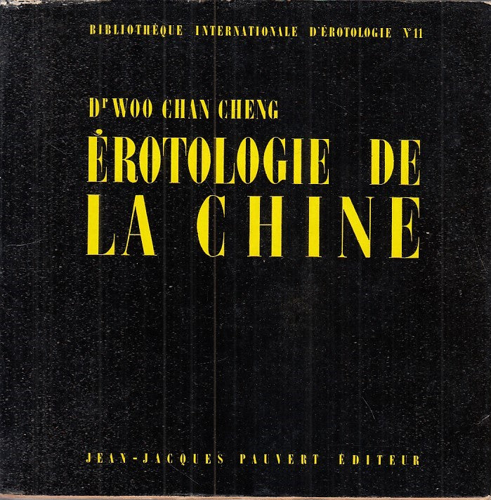 LX - EROTOLOGIE DE LA CHINE - WOU-CHAN CHENG - PAUVERT --- 1963 - BS - ZFS64