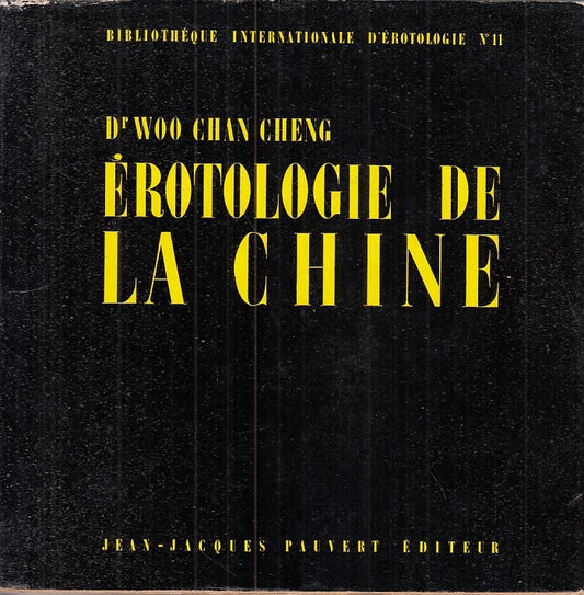 LX - EROTOLOGIE DE LA CHINE - WOU-CHAN CHENG - PAUVERT --- 1963 - BS - ZFS64