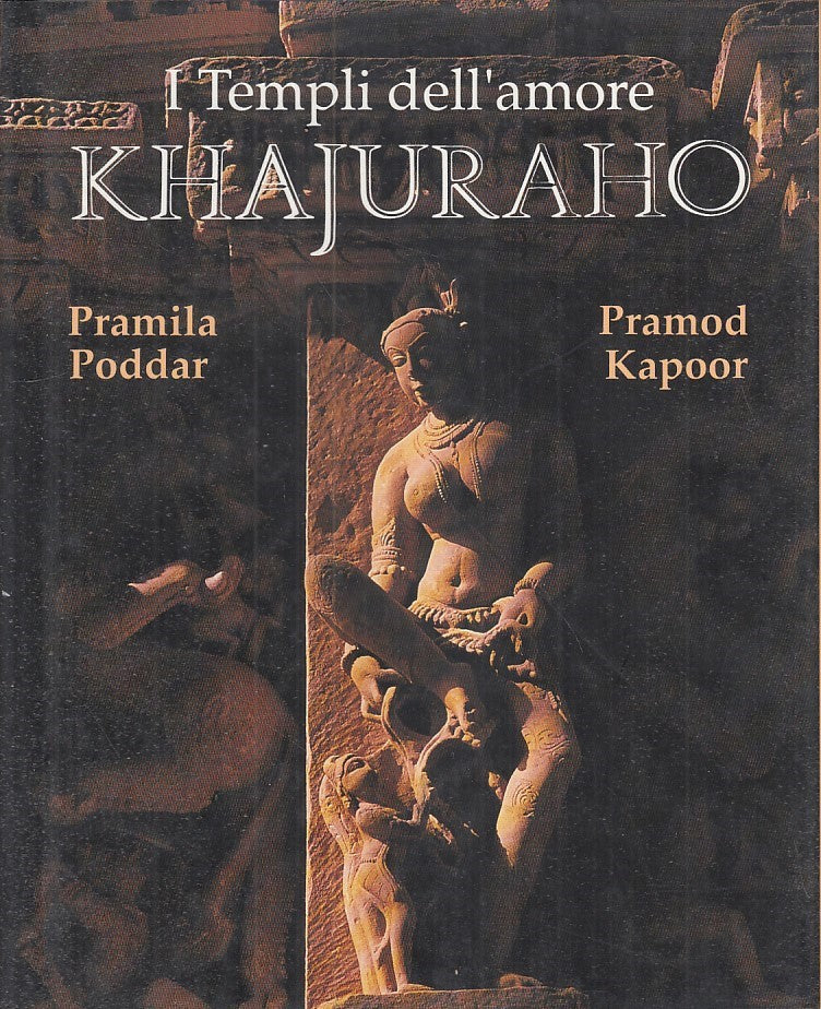 LT - I TEMPLI DELL'AMORE KHAJURAHO - PRAMILA PODDAR - LUSTRE--- 1992- CS- YDS250