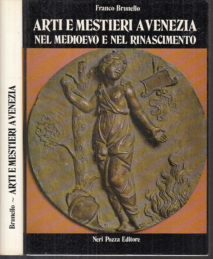 LT- ARTI E MESTIERI A VENEZIA MEDIOEVO - BRUNELLO- NERI POZZA--- 1981- BS- XFS98