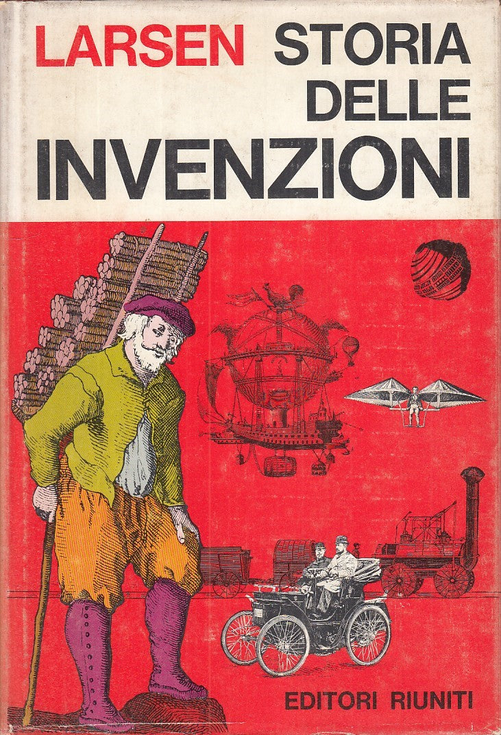 LS - STORIA DELLE INVENZIONI - EGON LARSEN- EDITORI RIUNITI--- 1968- CS - YFS709