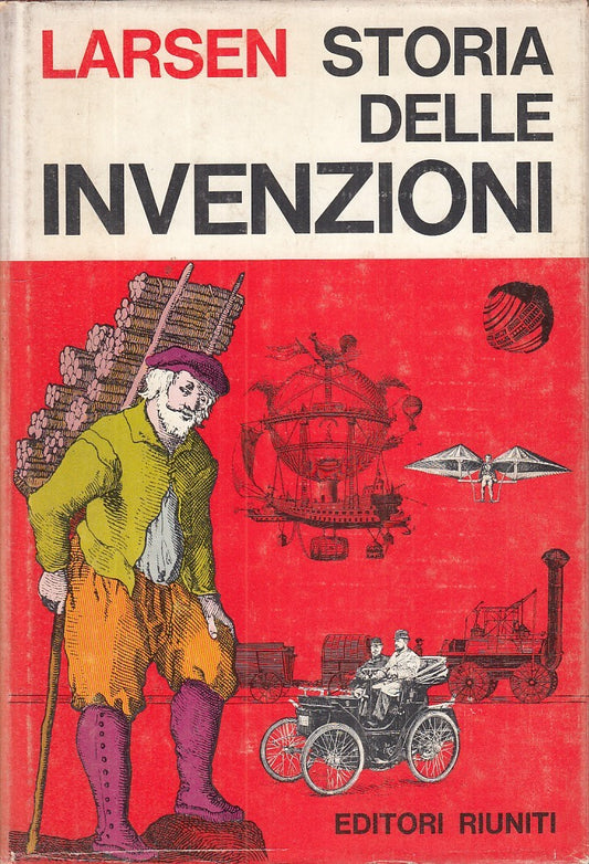 LS - STORIA DELLE INVENZIONI - EGON LARSEN- EDITORI RIUNITI--- 1968- CS - YFS709