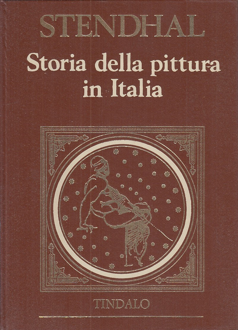 LS - STORIA DELLA PITTURA IN ITALIA - STENDHAL - TINDALO --- 1968 - C - YDS55