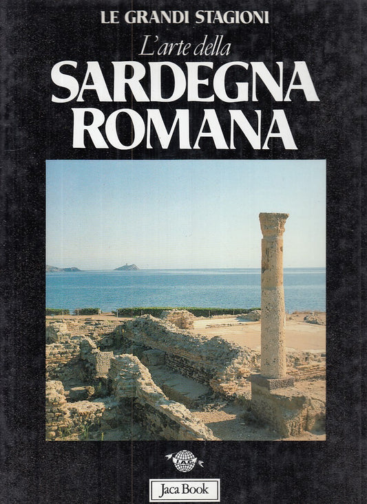 LT - L'ARTE DELLA SARDEGNA ROMANA - ANGIOLILLO - JACA BOOK --- 1988- CS - YDS558