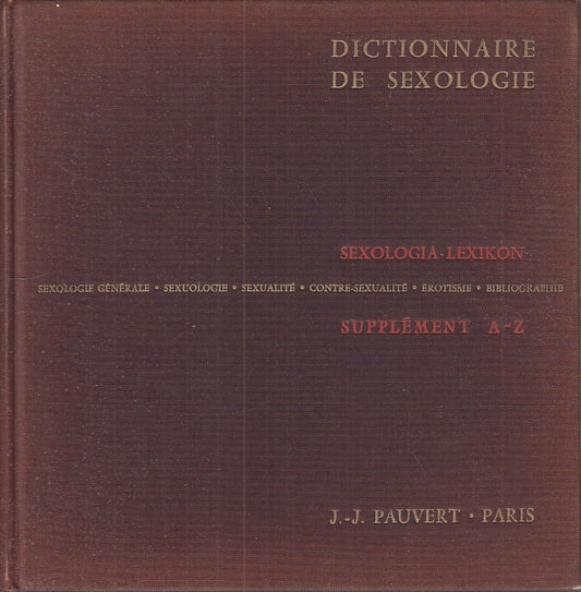 LX - DICTIONAIRE DE SEXOLOGIE 2 VOLUMI -- PAUVERT --- 1962 - C - YDS558