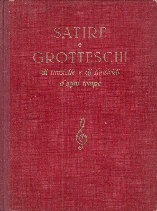 LZ - SATIRE E GROTTESCHI - ANDREA DELLA CORTE - U.T.E.T. --- 1946 - C - YDS462