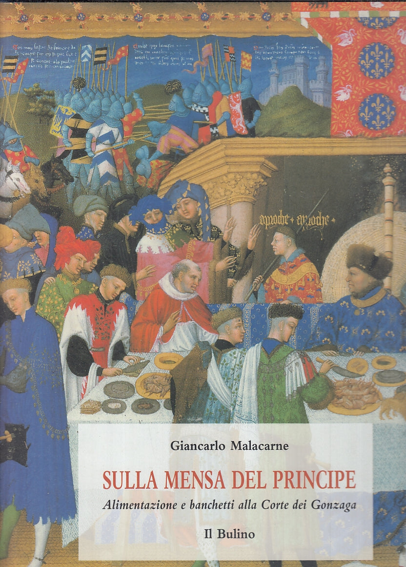 LT- SULLA MENSA DEL PRINCIPE- GIANCARLO MALACARNE- IL BULINO--- 2000- CS- YFS783