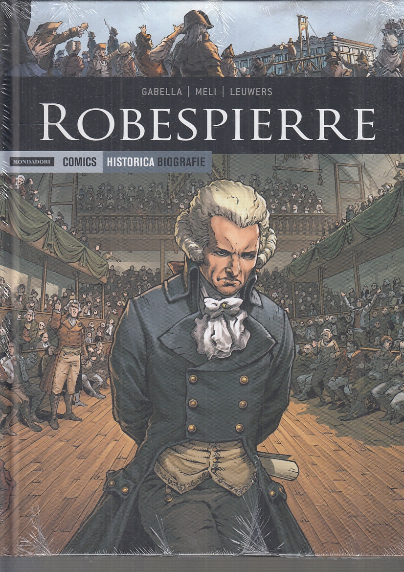 FV- HISTORICA BIOGRAFIE 5 ROBESPIERRE - MONDADORI COMICS - 2020 - C- SBX