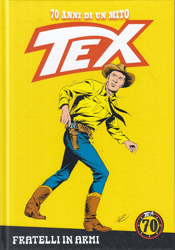 FB- 70 ANNI DI UN MITO TEX N.72 FRATELLI IN ARMI CON FIGURINE -- GdS -- C - G24