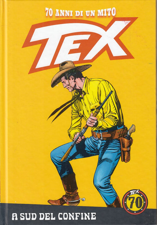 FB- 70 ANNI DI UN MITO TEX N.22 A SUD DEL CONFINE -- GdS - 2019 - C - TBX