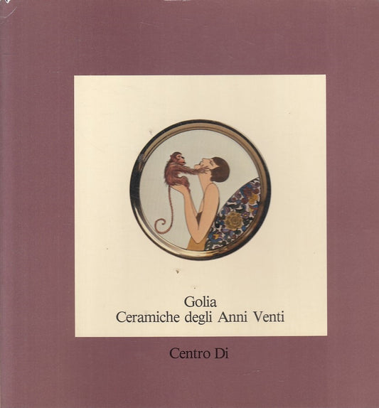 LZ- GOLIA CERAMICHE DEGLI ANNI VENTI - BOJANI - CENTRO DI --- 1981 - B - YFS496