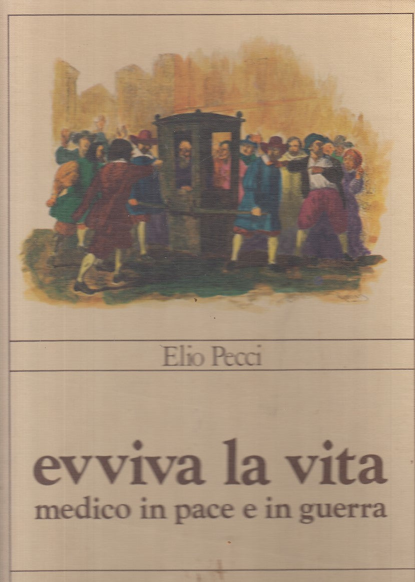 LZ- EVVIVA LA VITA MEDICO IN PACE E GUERRA - PECCI - VESPRO--- 1979 - C - YFS738