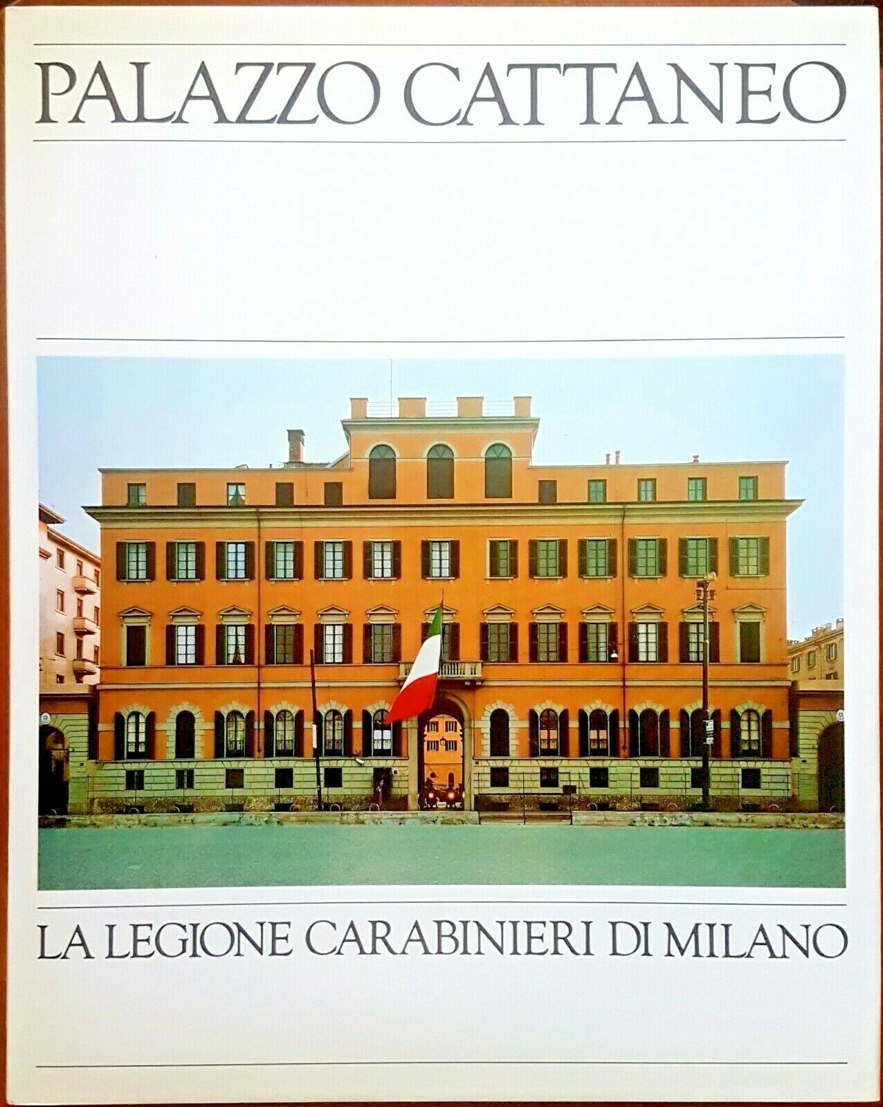 LT- PALAZZO CATTANEO LEGIONE CARABINIERI MILANO -- MONDADORI--- 1988- CS- ZFS575