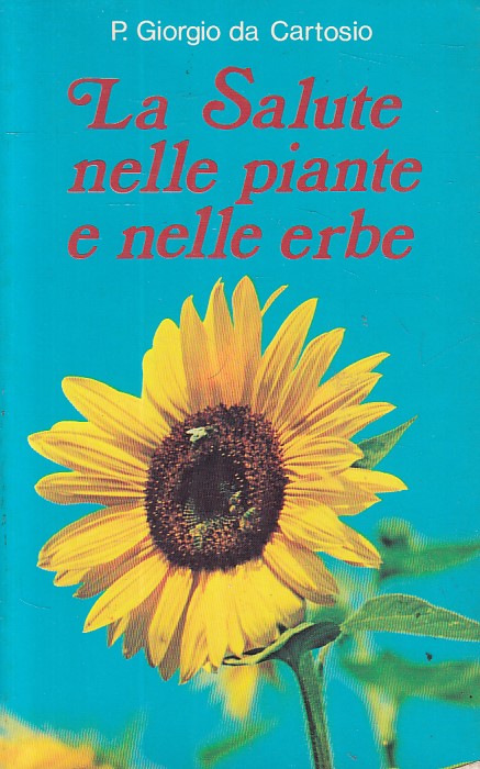 LZ- LA SALUTE NELLE PIANTE E NELLE ERBE - CARTOSIO- PAOLINE--- 1975 - B - ZFS423